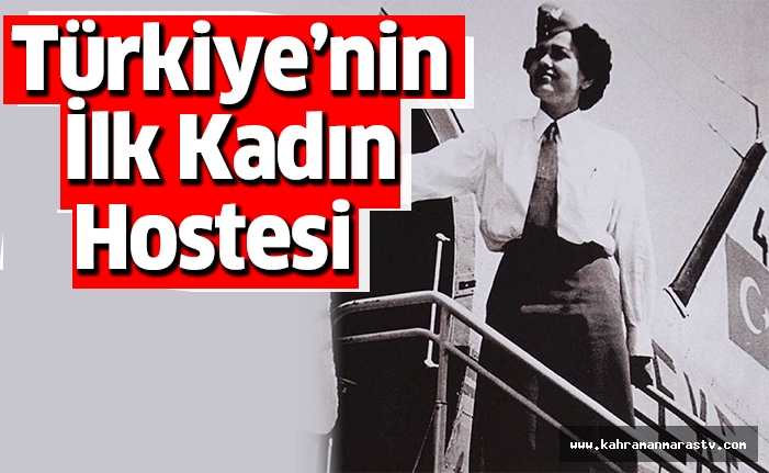 Türkiye’nin İlk Kadın Hostesi