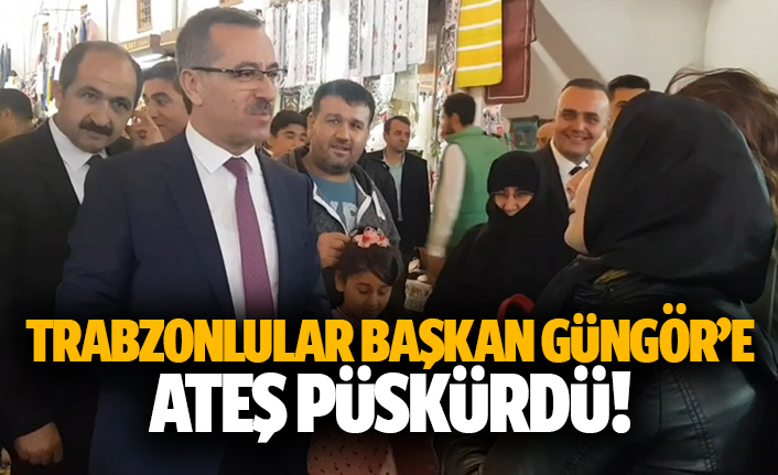 Trabzonlular başkan Güngör’e ateş püskürdü!