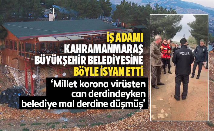 Kahramanmaraş Büyükşehir Belediyesine böyle isyan etti; ‘Millet korona virüsten can derdindeyken belediye mal derdine düşmüş’