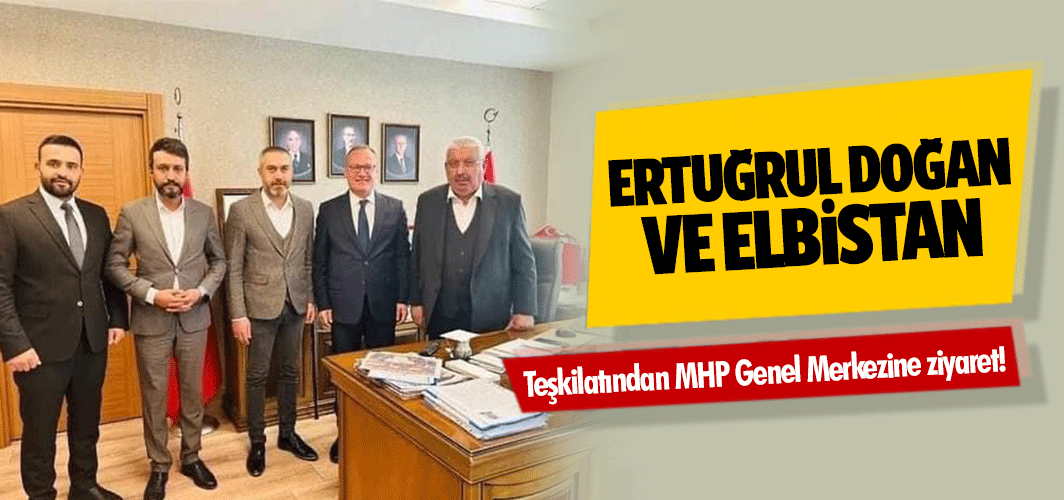 Ertuğrul Doğan ve Elbistan teşkilatından MHP Genel Merkezi’ne ziyaret!