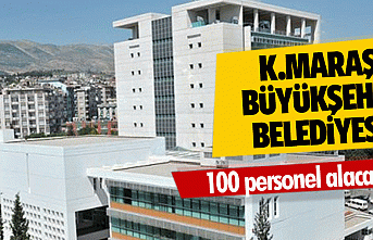 Kahramanmaraş Büyükşehir Belediyesi 100 personel...