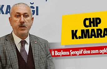 CHP Kahramanmaraş İl Başkanı Şengül’den zam...