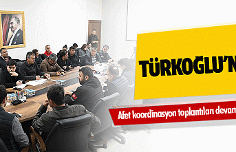 Türkoğlu'nda afet koordinasyon toplantıları...