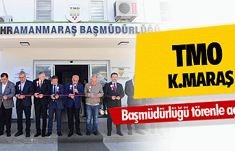 TMO Kahramanmaraş Başmüdürlüğü Törenle Açıldı!