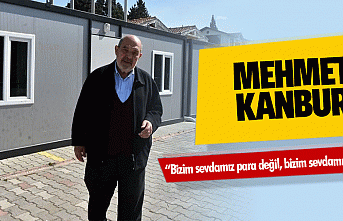 Mehmet Kanbur, “Bizim sevdamız para değil, bizim...