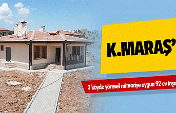 Kahramanmaraş’taki 3 köyde yöresel mimariye uygun...