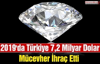 2019'da Türkiye 7,2 Milyar Dolar Mücevher İhraç...