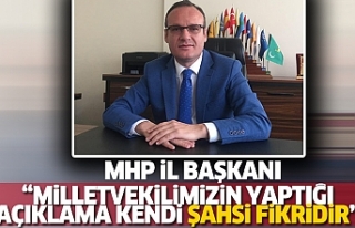 MHP il başkanı: “ Milletvekilimizin yaptığı...