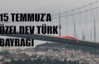 15 Temmuz Şehitler Köprüsü'ne Dev Türk Bayrağı