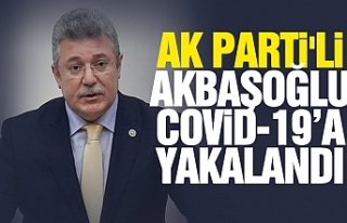 AK Parti'li Akbaşoğlu Covid-19’a Yakalandı