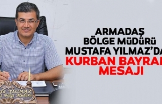 ARMADAŞ Bölge Müdürü Mustafa Yılmaz’dan bayram...