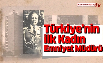 Türkiye’nin ilk Kadın Emniyet Müdürü