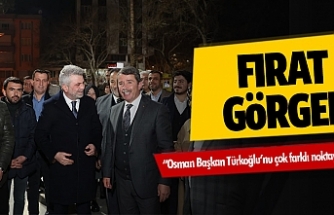 Fırat Görgel; “Osman Başkan Türkoğlu’nu çok farklı noktaya taşıdı”