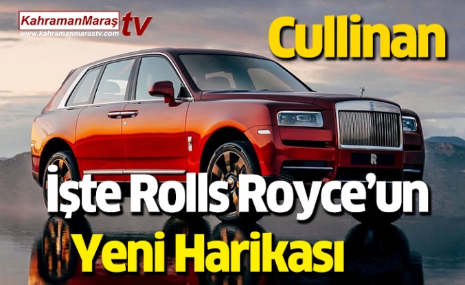 İşte Rolls Royce’un Yeni Harikası Cullinan
