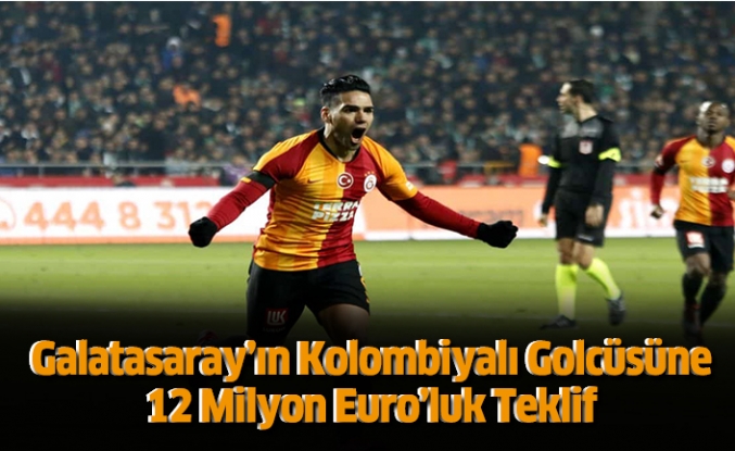 Galatasaray’ın Kolombiyalı Golcüsüne 12 Milyon Euro’luk Teklif