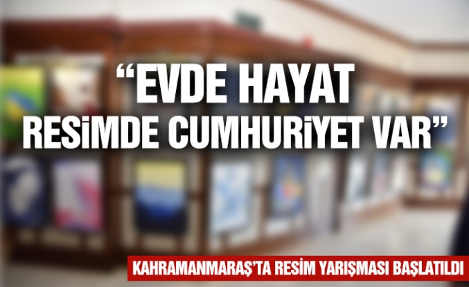 Kahramanmaraş Pazarcık ilçe Belediyesi “Evde Hayat, Resimde Cumhuriyet Var” isimli resim yarışması başlattı